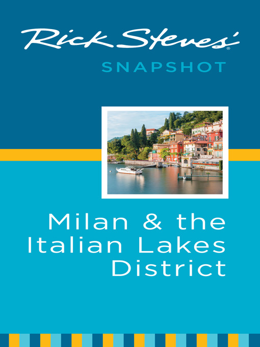 Title details for Rick Steves' Snapshot Milan & the Italian Lakes District by Rick Steves - Available